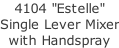4104 "Estelle"  Single Lever Mixer with Handspray