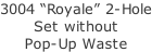 3004 “Royale” 2-Hole Set without Pop-Up Waste