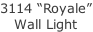 3114 “Royale” Wall Light