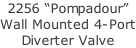 2256 “Pompadour” Wall Mounted 4-Port Diverter Valve