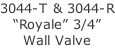 3044-T & 3044-R “Royale” 3/4” Wall Valve