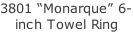 3801 “Monarque” 6- inch Towel Ring