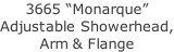 3665 “Monarque”  Adjustable Showerhead, Arm & Flange