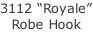 3112 “Royale” Robe Hook