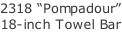 2318 “Pompadour” 18-inch Towel Bar