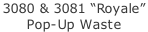 3080 & 3081 “Royale”  Pop-Up Waste