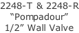 2248-T & 2248-R “Pompadour” 1/2” Wall Valve